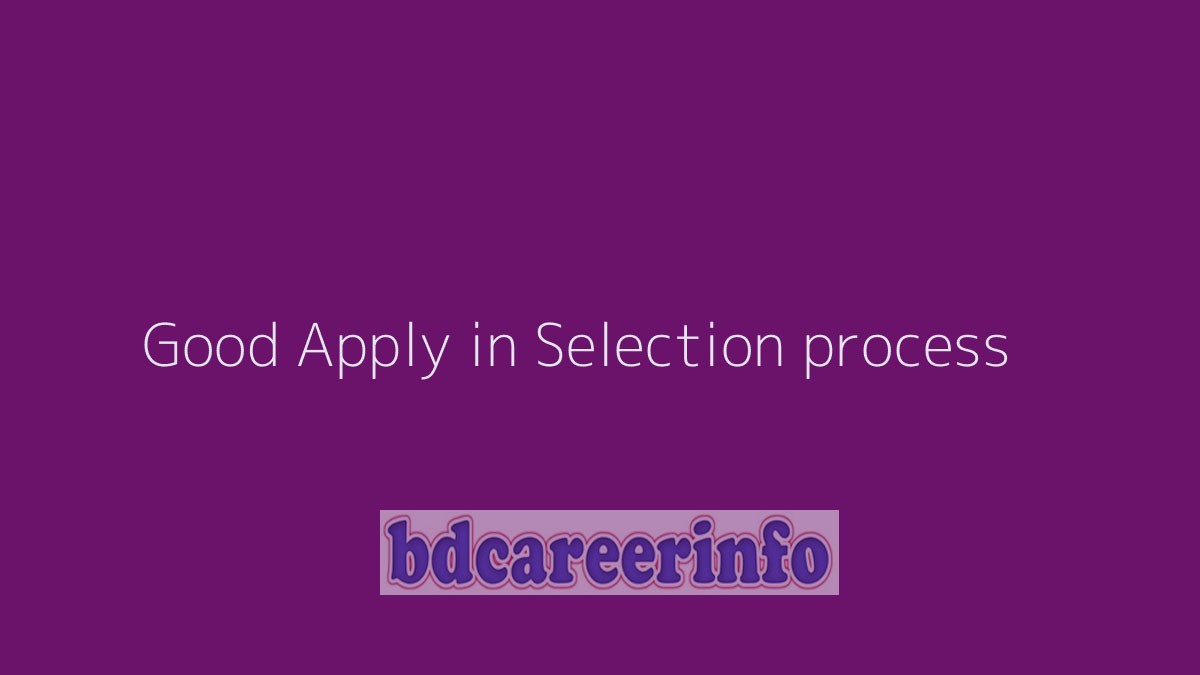 How to Good Apply Selection process